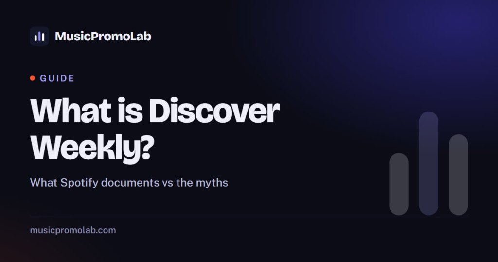 What Is Discover Weekly? What Spotify Documents vs the Myths (2026), a guide by MusicPromoLab